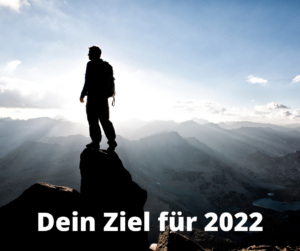 Dein Ziel für 2022